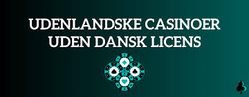 Udenlandske Casinoer Uden Dansk Licens Fordele og Ulemper 804624612